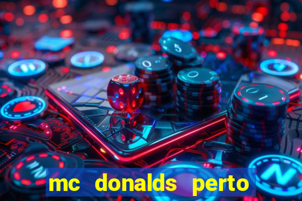 mc donalds perto de mim