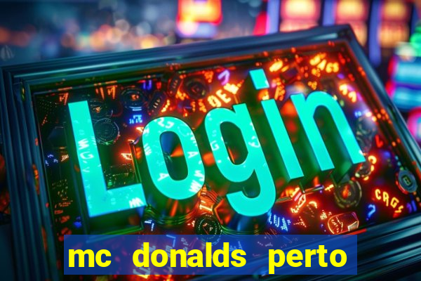 mc donalds perto de mim