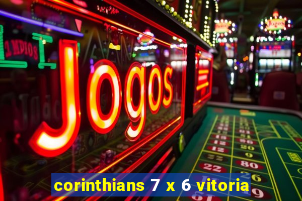 corinthians 7 x 6 vitoria