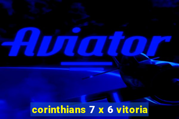 corinthians 7 x 6 vitoria