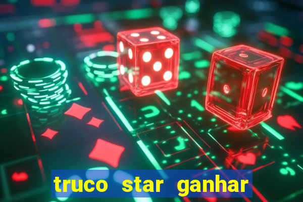 truco star ganhar dinheiro pix