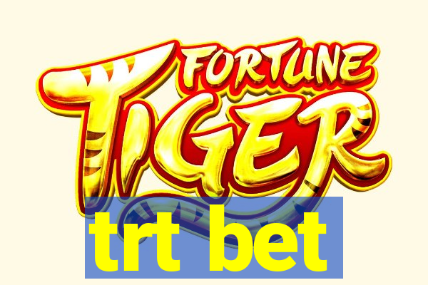 trt bet