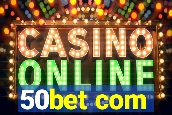 50bet com