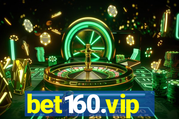 bet160.vip