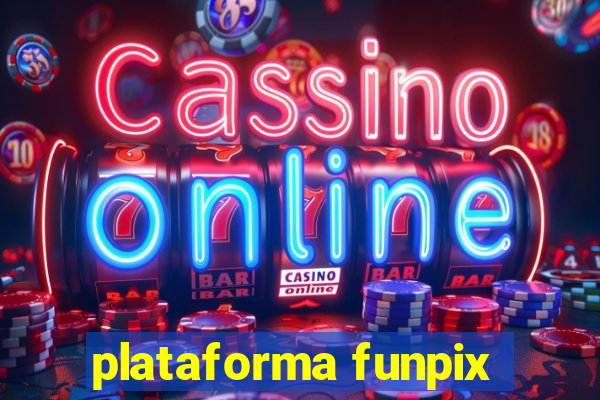 plataforma funpix