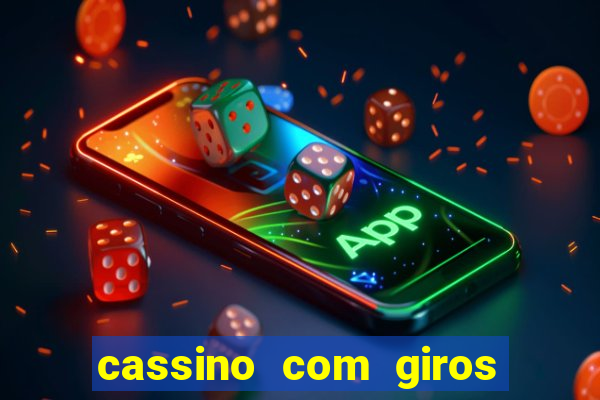 cassino com giros gratis sem deposito