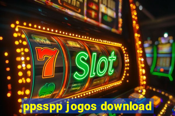 ppsspp jogos download
