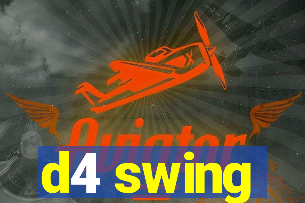 d4 swing