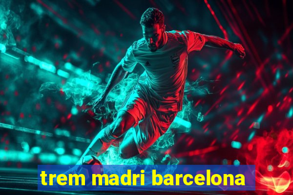 trem madri barcelona