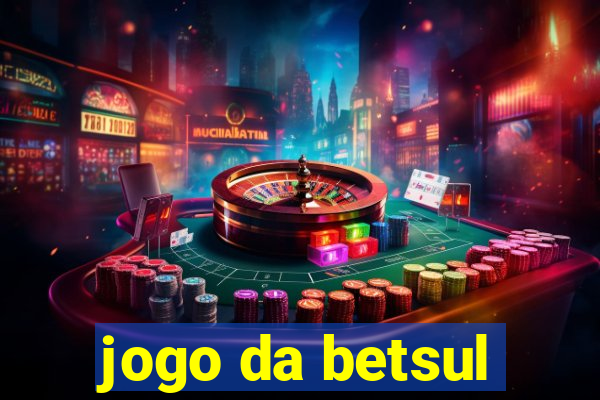 jogo da betsul