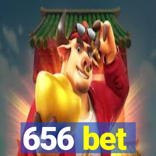 656 bet