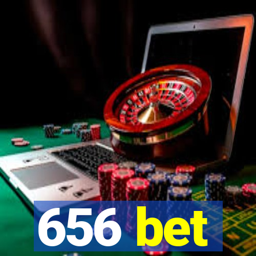 656 bet