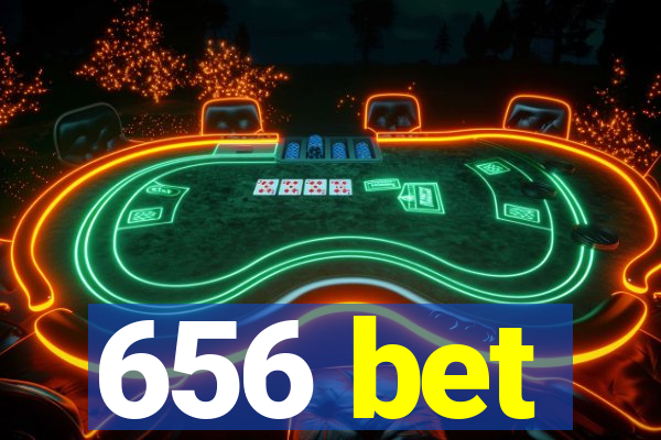 656 bet