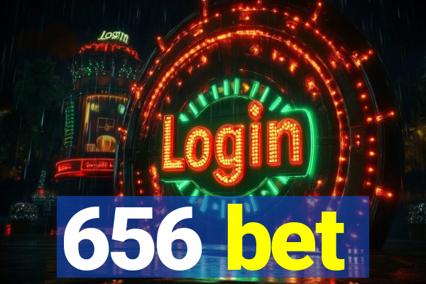 656 bet
