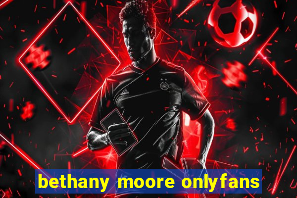 bethany moore onlyfans