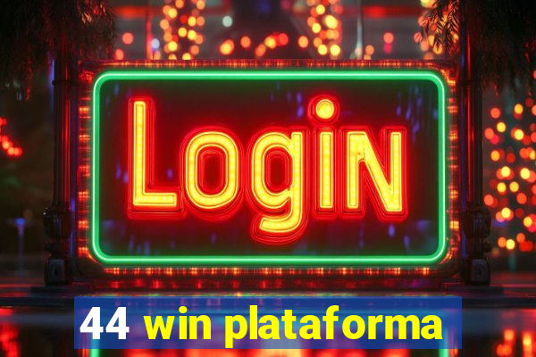 44 win plataforma