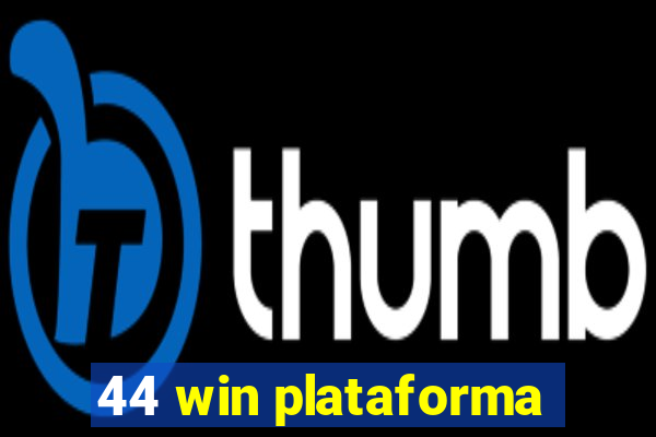 44 win plataforma