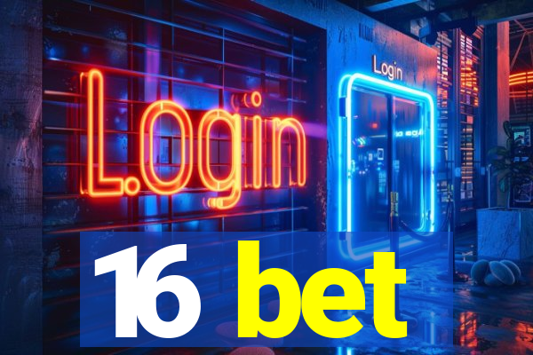 16 bet