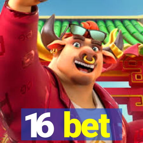 16 bet