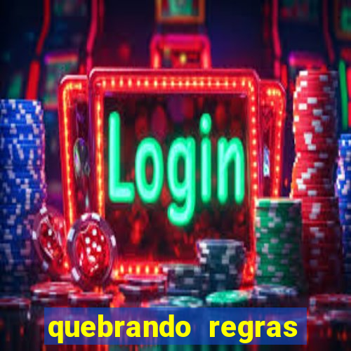 quebrando regras filme completo dublado mega filmes