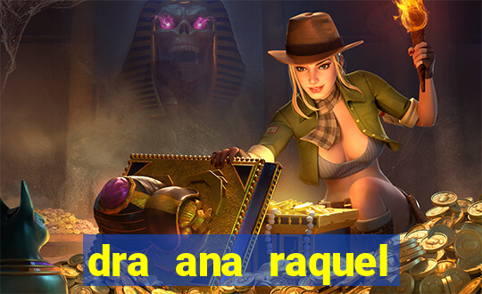 dra ana raquel proctologista botafogo