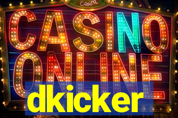 dkicker