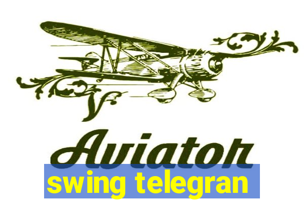 swing telegran