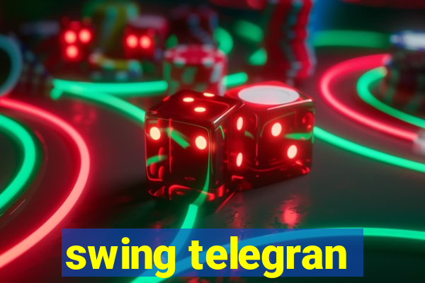 swing telegran