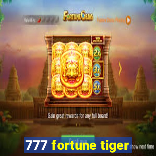 777 fortune tiger