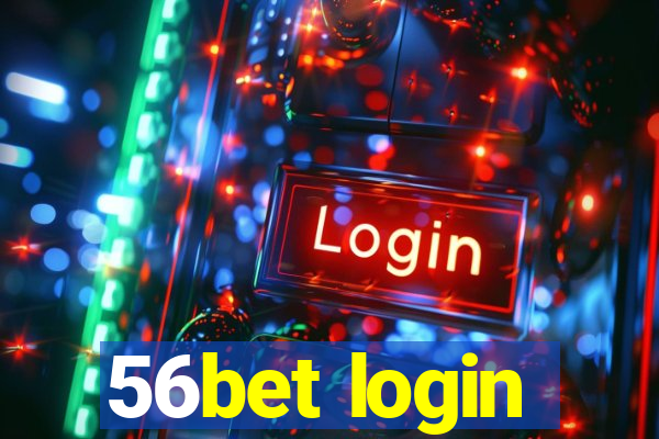 56bet login