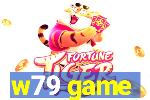 w79 game