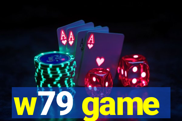 w79 game