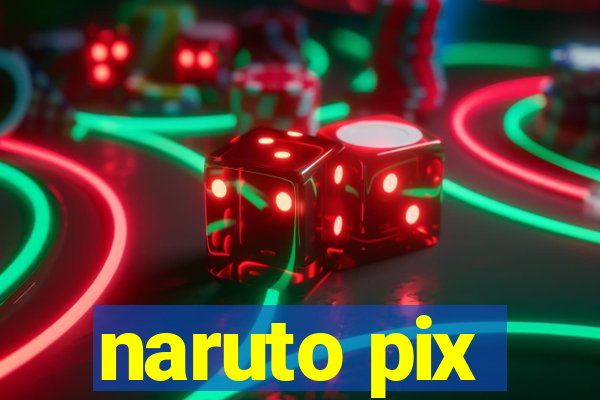 naruto pix