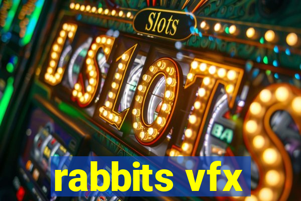 rabbits vfx