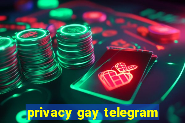 privacy gay telegram