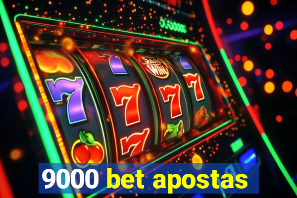 9000 bet apostas