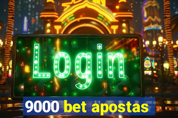9000 bet apostas