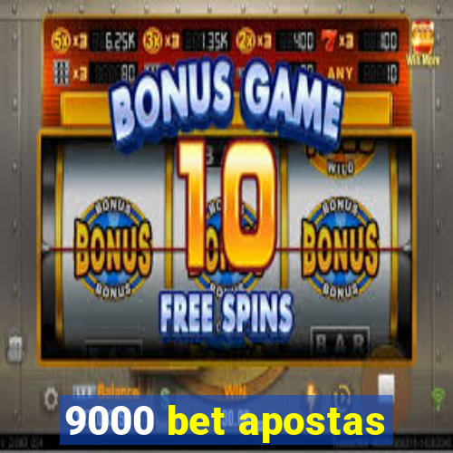 9000 bet apostas