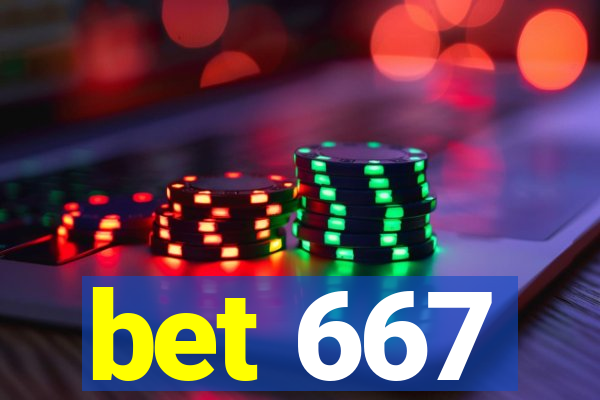 bet 667