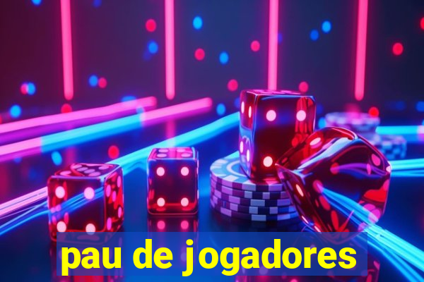 pau de jogadores