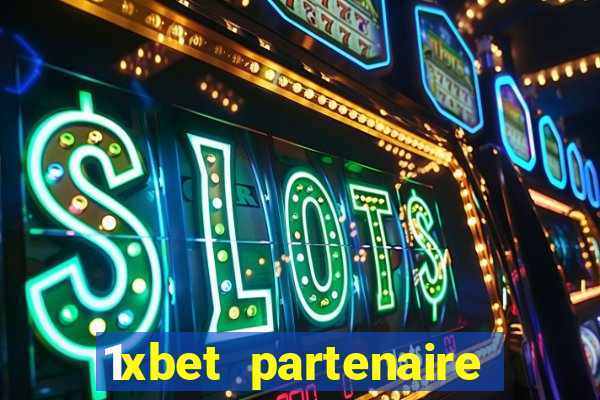 1xbet partenaire apk download