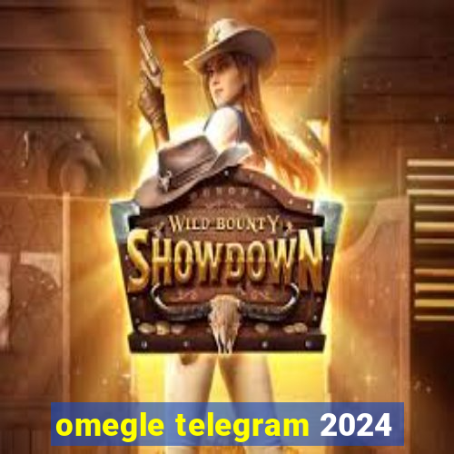 omegle telegram 2024