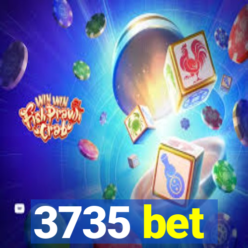 3735 bet