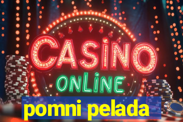 pomni pelada