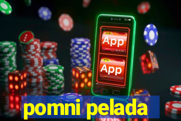pomni pelada