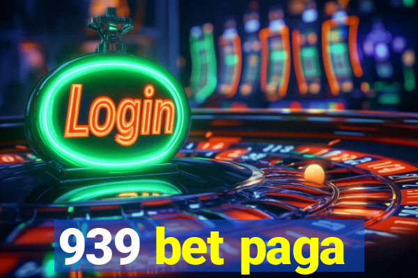 939 bet paga
