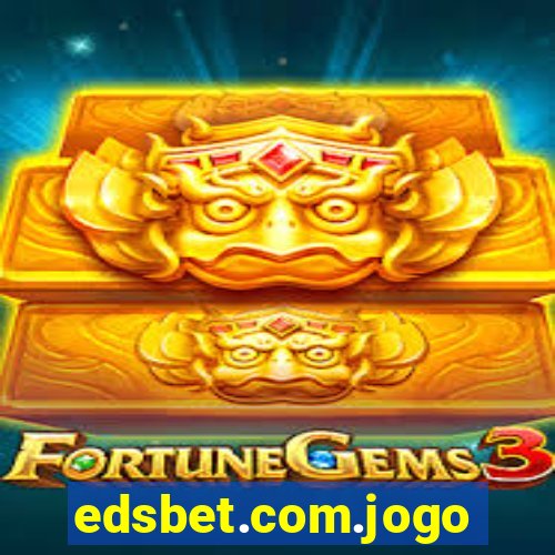 edsbet.com.jogos.app