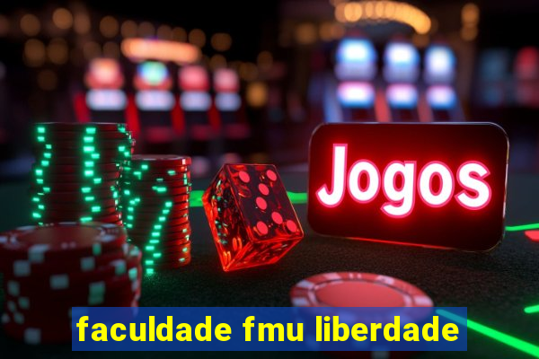faculdade fmu liberdade