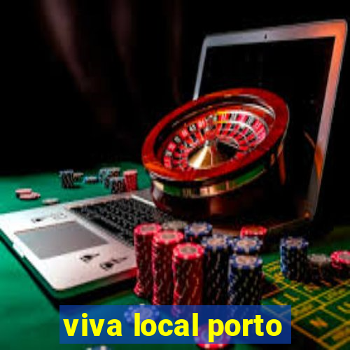 viva local porto