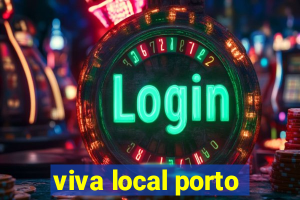 viva local porto